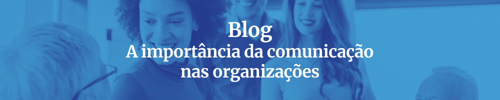 A importância da comunicação nas organizações